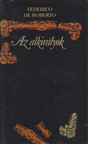 Federico De Roberto - Az alkirlyok