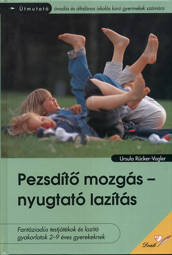 Ursula Rcker-Vogler - Pezsdt mozgs - Nyugtat lazts