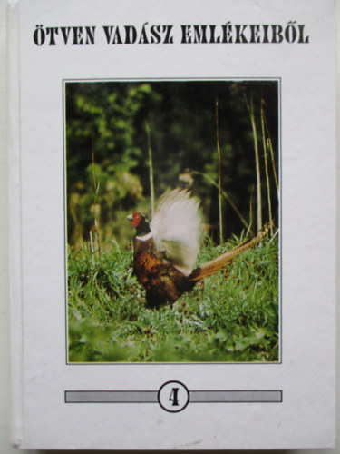 T�losi Istv�n (szerk.) - �tven vad�sz eml�keib�l 4.