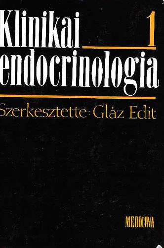 Gl�z Edit (szerk.) - Klinikai endocrinologia I-II.