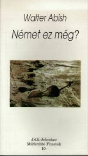 Walter Abish - N�met ez m�g?