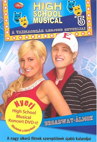Justh Szilvia (szerk.) - Broadway-lmok - High School Musical 5.