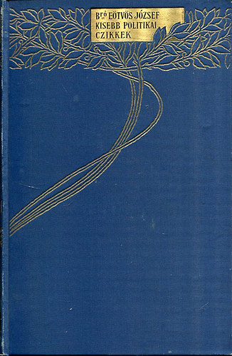 Etvs Jzsef Br - Kisebb politikai czikkek