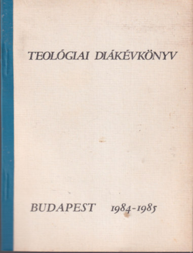 Teol�giai di�k�vk�nyv 1984/1985