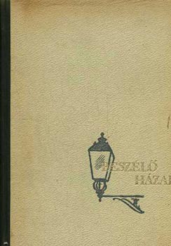 Hatvany Lajos (szerk.) - Beszélő házak