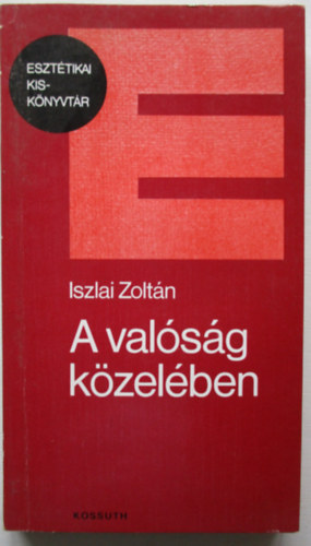 Iszlai Zoltn - A valsg kzelben