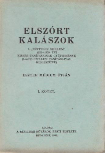 Eszter médium útján - Elszórt kalászok I-II.