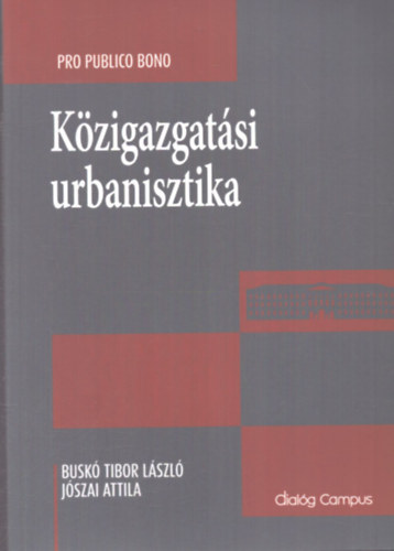 Busk� Tibor L�szl�, J�szai Attila - K�zigazgat�si urbanisztika