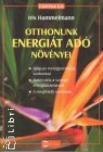 Iris Hammelmann - Otthonunk energit ad nvnyei