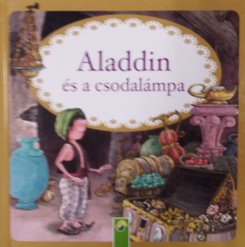 Jos M. Lavarello ill. - Aladdin s a csodalmpa