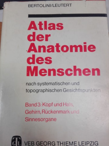 Bertolini/Loeutert - Atlas der Anatomie des Menschen Band 3. (Az emberi anatmia atlasza 3.rsz)