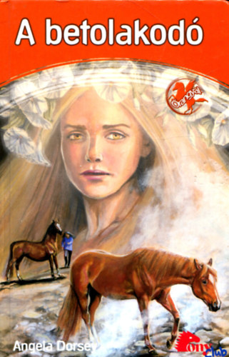 Angela Dorsey - A betolakodó (Őrangyal 4.) - PonyClub