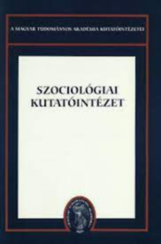 Tibori Tmea, Tams Pl - Szociolgiai kutatintzet - A Magyar Tudomnyos Akadmia Kutatintzetei