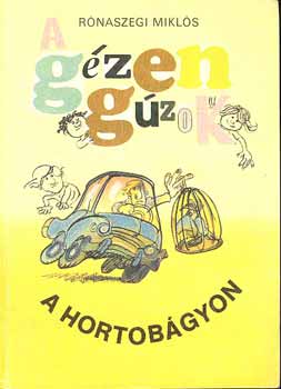 Rnaszegi Mikls - A gzengzok a Hortobgyon