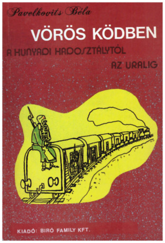 Pavelkovits B�la - V�r�s k�dben