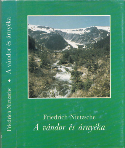Friedrich Nietzsche - A v�ndor �s �rny�ka