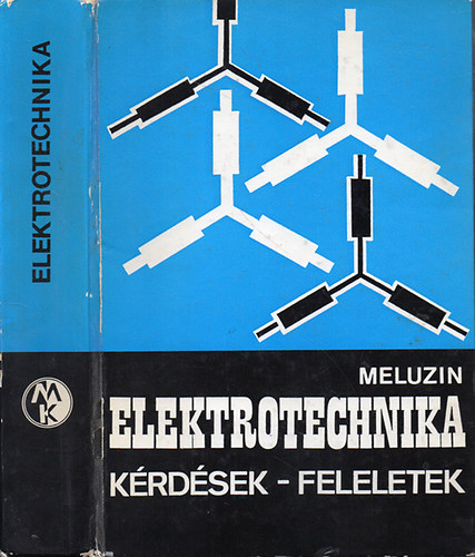 Meluzin - Elektrotechnika -Kérdések-feleletek