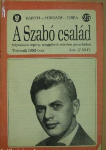 Barti Gza, Forgcs Istvn, Liska Dnes - A Szab csald 25.