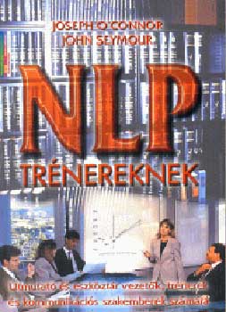 John Seymour, Joseph O'Connor - NLP - Trénereknek