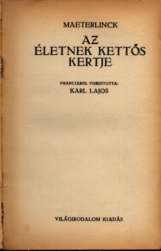 Maeterlinck - Az letnek ketts kertje