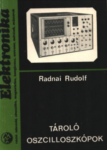 Radnai Rudolf - Tároló oszcilloszkópok