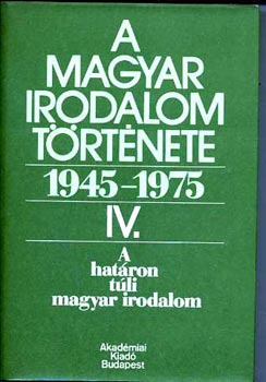 B�l�di Mikl�s - A magyar irodalom t�rt�nete 1945-1975. IV.
