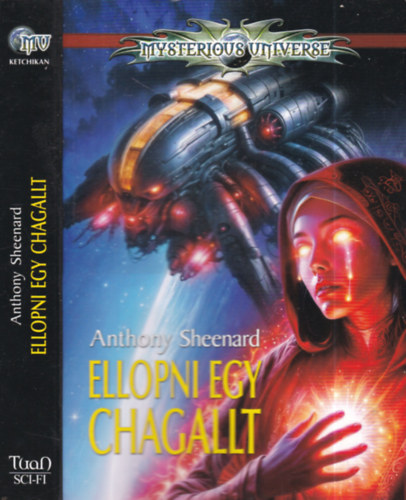 Anthony Sheenard - Ellopni egy Chagallt (Mysterious Universe)