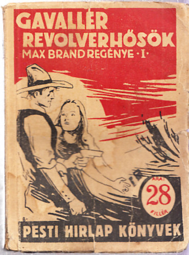 Max Brand - Gavallr revolverhsk I. ktet