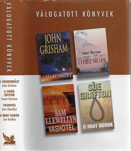 Grisham; Harrison; Llewellyn; Grafton - A vgrendelet - A fehr slyom - Vashotel - H mint hurok