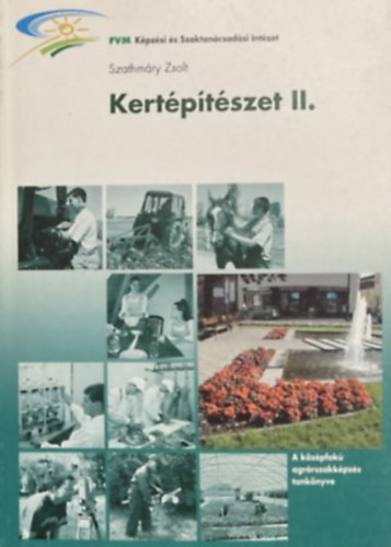 Szathmry Zsolt - Kertptszet II.