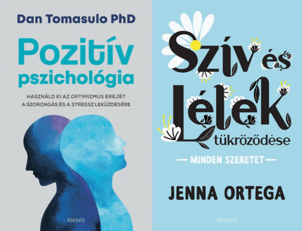 Jenna Ortega, Dan Tomasulo PhD - 2 db knyv a stressz lekzdsre: Szv s Llek tkrzdse - Minden szeretet + Pozitv pszicholgia - Hasznld ki az optimizmus erejt a szorongs s a stressz lekzdsre