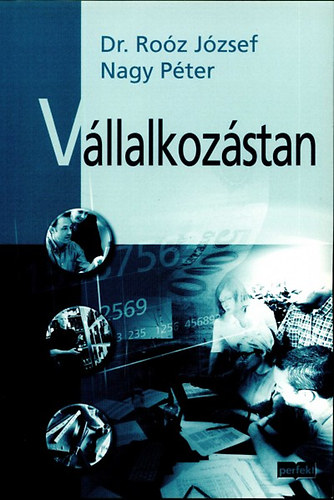 Nagy Péter; Dr. Roóz József - Vállalkozástan