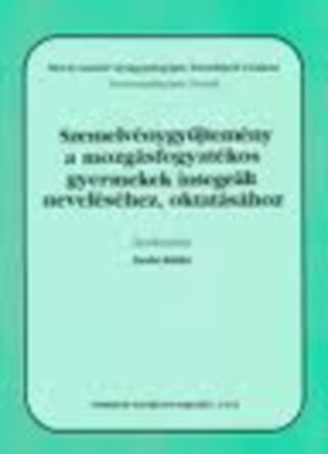 F�tin� Hoffmann �va (szerk.) - Szemelv�nygy�jtem�ny a mozg�sfogyat�kos gyermekek nyelvi fejl�d�se �s kommunik�ci�ja k�r�b�l