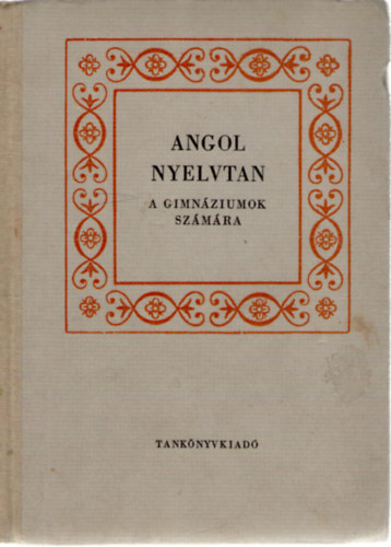 Andrs-Lutter-Rna - Angol nyelvtan a gimnziumok szmra