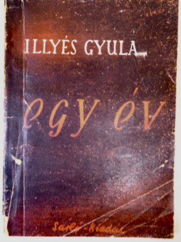 Illy�s Gyula - Egy �v (1. kiad�s 1945)