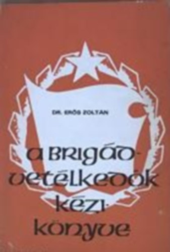 Dr. Ers Zoltn (szerk.) - A brigdvetlkedk kziknyve
