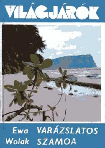 Ewa Wolak - Varzslatos Szamoa (Vilgjrk)