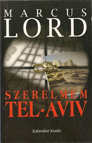 Marcus Lord - Szerelmem, Tel-Aviv