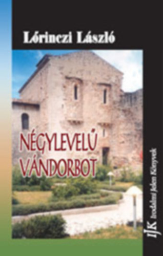 Lőrinczi László - Négylevelű vándorbot