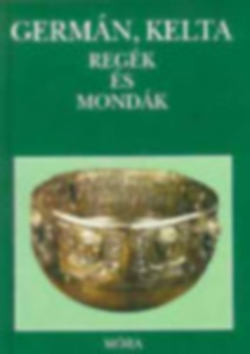 Dmtr Tekla (szerk.) - Germn, kelta regk s mondk