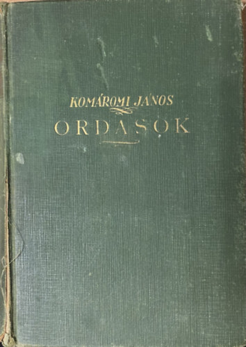 Komáromi János - Ordasok