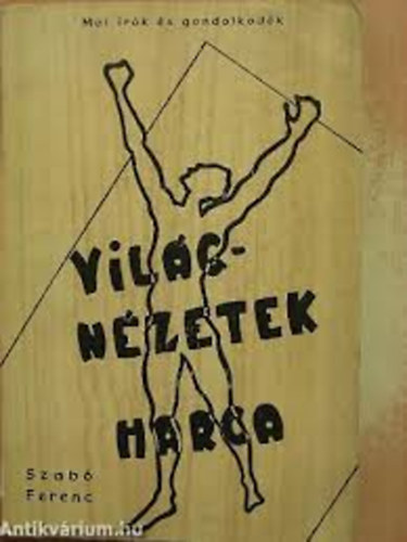 Szab Ferenc - Vilgnzetek harca