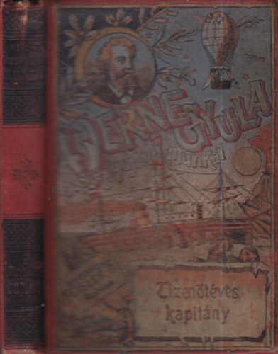 Verne Gyula (Jules Verne) - Tizentves kapitny I-II. (egy ktetben)- Verne Gyula sszegyjttt munki IX. (II. kpes kiads)