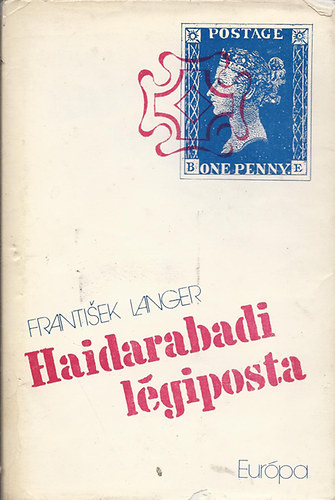 Frantisek Langer - Haidarabadi lgiposta (filatelista trtnetek)