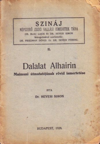 Dr. Friedman Dnes (szerk.), Dr. Hevesi Ferenc (szerk.) - Dalalat Alhairin II. - Maimuni tmutatjnak rvid trtnete