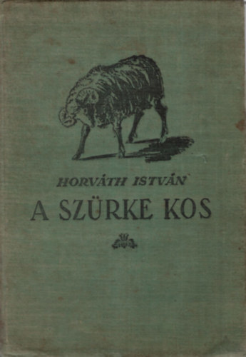 Horváth István - A szürke kos