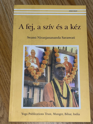 Swami Satyananda Saraswati - A fej, a sz�v �s a k�z