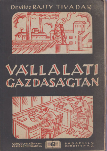Dr. vitz Rajty Tivadar - Vllalati gazdasgtan (dediklt)