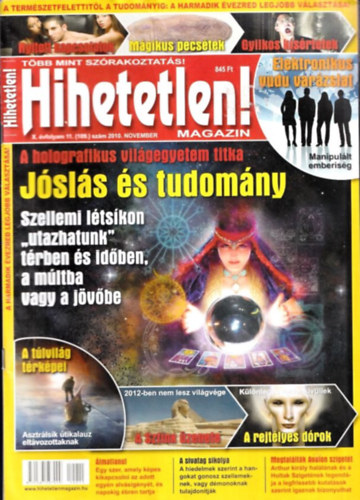 Szűcs Róbert (főszerk.) - Hihetetlen! magazin (X. évfolyam 11. szám (109.) - 2010. november)