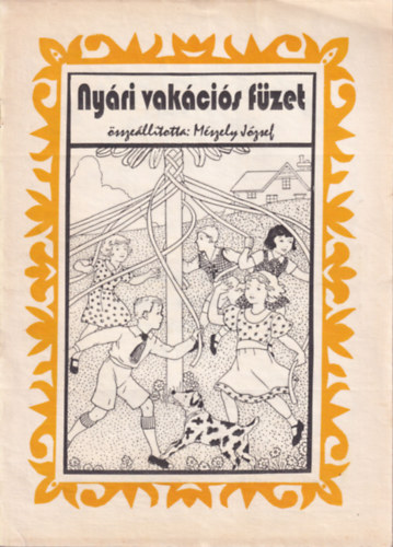 M�szely J�zsef (�ssze�ll.) - Ny�ri vak�ci�s f�zet